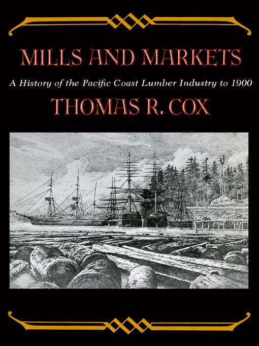 Title details for Mills and Markets by Thomas R. Cox - Available
